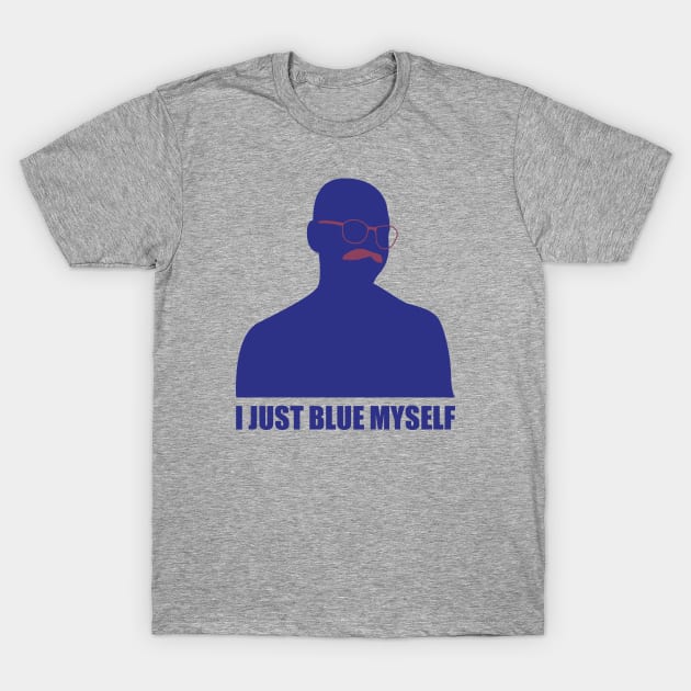 I Just Blue Myself T-Shirt by coolab